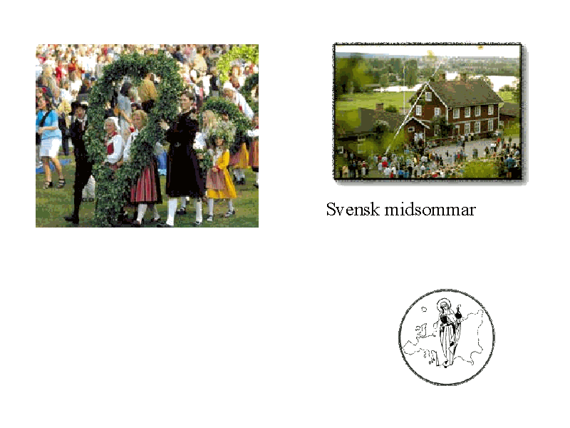 Traditional Swedish midsummer events. The picture below to the right shows Saint Birgitta.